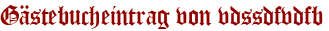 Gästebucheintrag von vdssdfvdfb