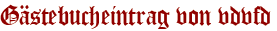 Gästebucheintrag von vdvfd
