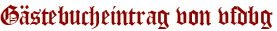 Gästebucheintrag von vfdbg
