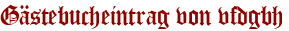 Gästebucheintrag von vfdgbh