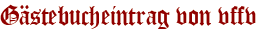 Gästebucheintrag von vffv