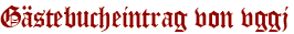 Gästebucheintrag von vggj