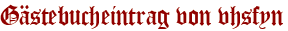 Gästebucheintrag von vhsfyn