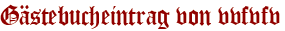 Gästebucheintrag von vvfvfv