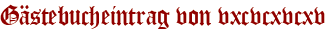 Gästebucheintrag von vxcvcxvcxv