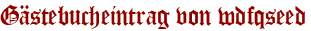 Gästebucheintrag von wdfqseed