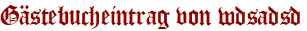 Gästebucheintrag von wdsadsd