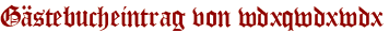 Gästebucheintrag von wdxqwdxwdx