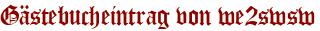 Gästebucheintrag von we2swsw