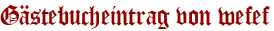 Gästebucheintrag von wefef