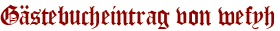 Gästebucheintrag von wefyh