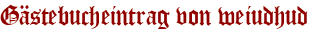 Gästebucheintrag von weiudhud