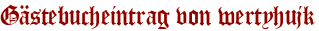 Gästebucheintrag von wertyhujk