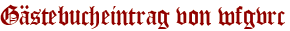 Gästebucheintrag von wfgvrc