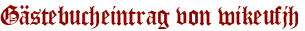 Gästebucheintrag von wikeufjh