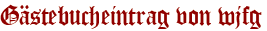 Gästebucheintrag von wjfg