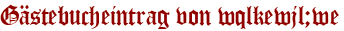 Gästebucheintrag von wqlkewjl;we