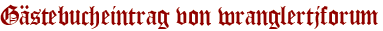 Gästebucheintrag von wranglertjforum
