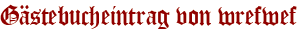 Gästebucheintrag von wrefwef