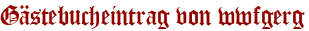 Gästebucheintrag von wwfgerg