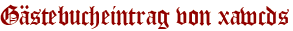Gästebucheintrag von xawcds