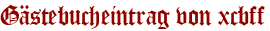 Gästebucheintrag von xcbff