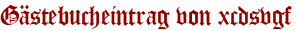 Gästebucheintrag von xcdsvgf