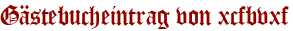 Gästebucheintrag von xcfbvxf