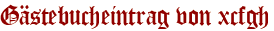 Gästebucheintrag von xcfgh