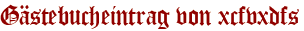 Gästebucheintrag von xcfvxdfs