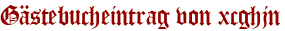 Gästebucheintrag von xcghjn
