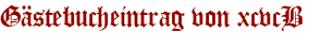 Gästebucheintrag von xcvcB