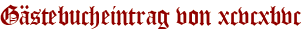 Gästebucheintrag von xcvcxbvc