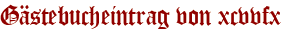 Gästebucheintrag von xcvvfx