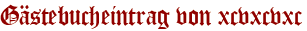 Gästebucheintrag von xcvxcvxc