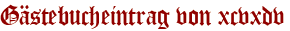 Gästebucheintrag von xcvxdv