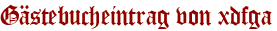 Gästebucheintrag von xdfga