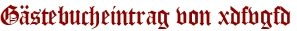 Gästebucheintrag von xdfvgfd