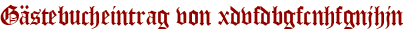 Gästebucheintrag von xdvfdbgfcnhfgnjhjn
