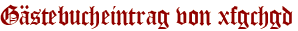 Gästebucheintrag von xfgchgd