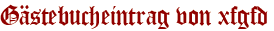 Gästebucheintrag von xfgfd