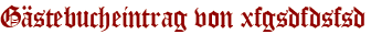 Gästebucheintrag von xfgsdfdsfsd