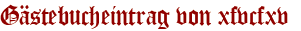 Gästebucheintrag von xfvcfxv 