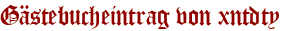 Gästebucheintrag von xntdty