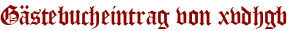 Gästebucheintrag von xvdhgb