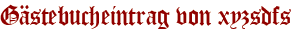Gästebucheintrag von xyzsdfs