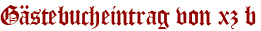 Gästebucheintrag von xz b