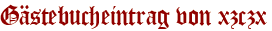 Gästebucheintrag von xzczx