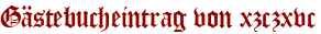 Gästebucheintrag von xzczxvc