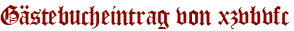 Gästebucheintrag von xzvbvfc